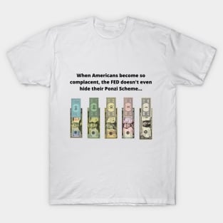 FED Ponzi Scheme T-Shirt